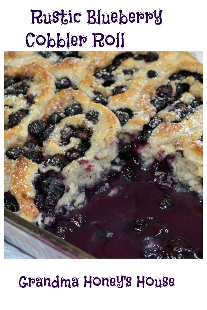 RUSTIC BLUEBERRY COBBLER ROLL GRANDMA HONEY'S HOUSE