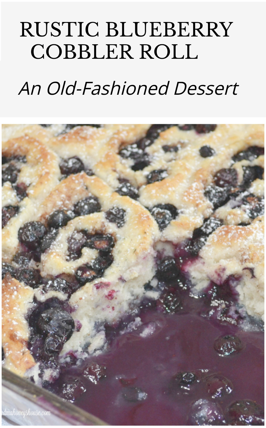 Rustic blueberry cobbler roll. made with a soft, shortcake-style dough, fresh blueberries, and baked in a rich homemade syrup, every bite is warm, comforting, and absolutely irresistible.