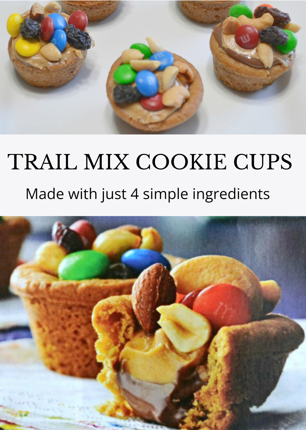 Trail Mix Cookie Cups are a quick and easy cookie cup with only 4 ingredients. Peanut butter and chocolate, yum!