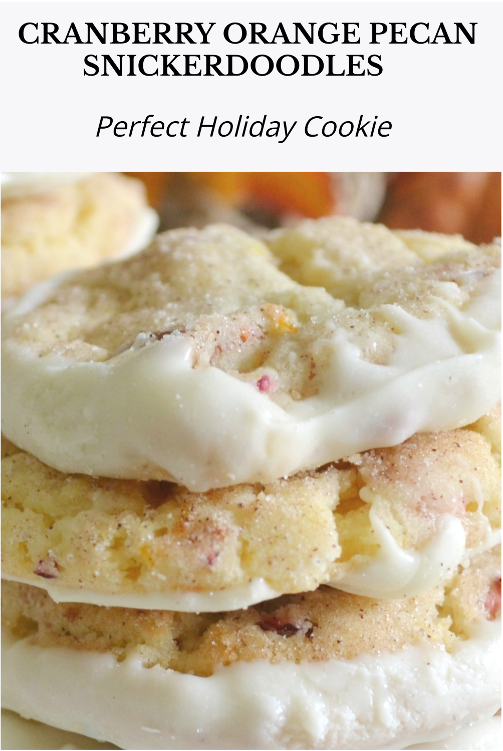 Cranberry Orange Pecan Snickerdoodles have everything I love about a traditional snickerdoodle—soft centers, lightly crisp edges and that familiar cinnamon-sugar coating—with the addition of tart fresh cranberries, bright orange zest and crunchy pecans.