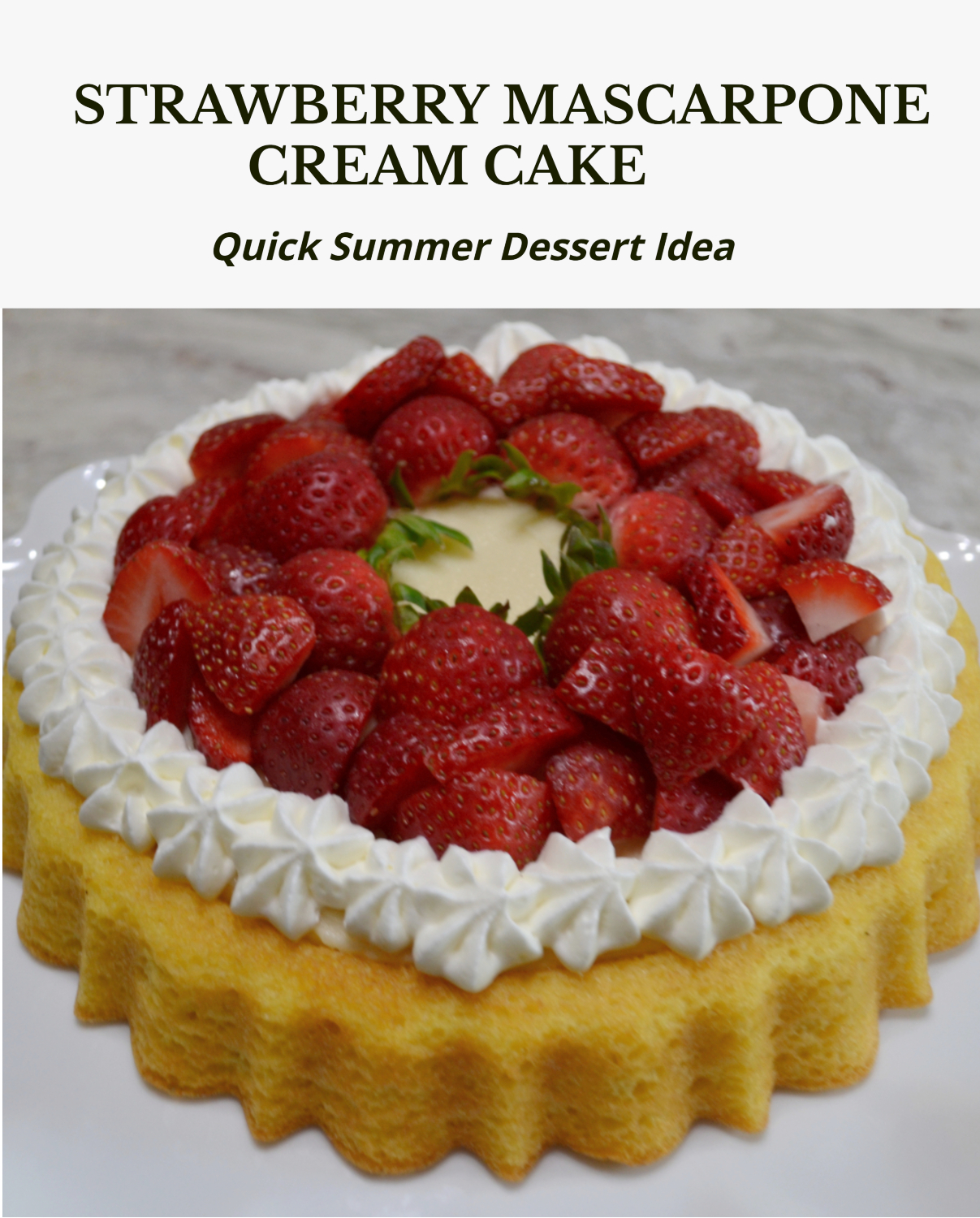 Strawberry Mascarpone Cream Cake is a light elegant summer dessert baked in a tiara pan.